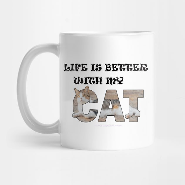 Life is better with my cat - tabby cat oil painting word art by DawnDesignsWordArt